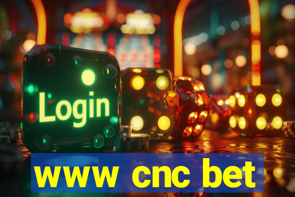 www cnc bet